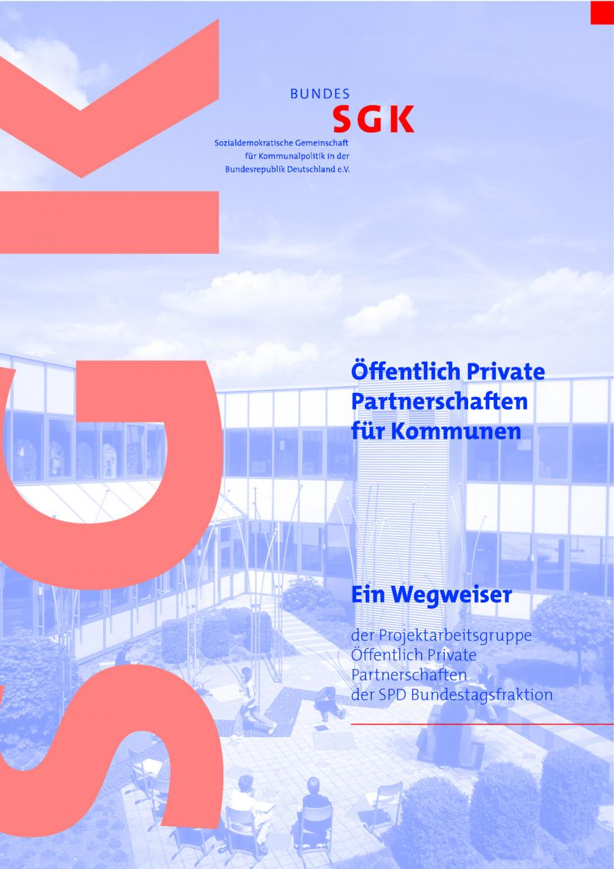 Bundes-SGK "Öffentliche Private Partnerschaften für Kommunen. Ein Wegweiser"